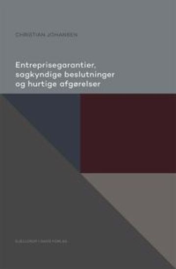 Entreprisegarantier, sagkyndige beslutninger og hurtige afgørelser