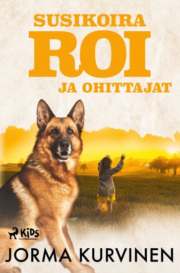 Susikoira Roi ja ohittajat – Jorma Kurvinen, kirjan kansikuva
