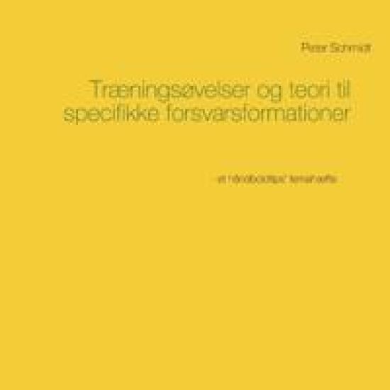 Træningsøvelser og teori til specifikke forsvarsformationer