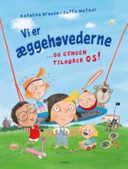 Vi er æggehovederne … og gyngen tilhører os!
