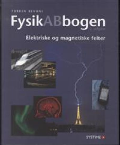FysikABbogen  - tillæg. Elektriske og magnetiske felter