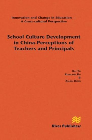 School Culture Development in China - Perceptions of Teachers and Principals