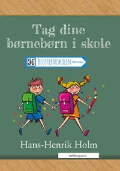 Tag dine børnebørn i skole