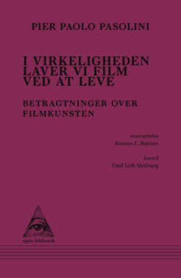 I virkeligheden laver vi film ved at leve