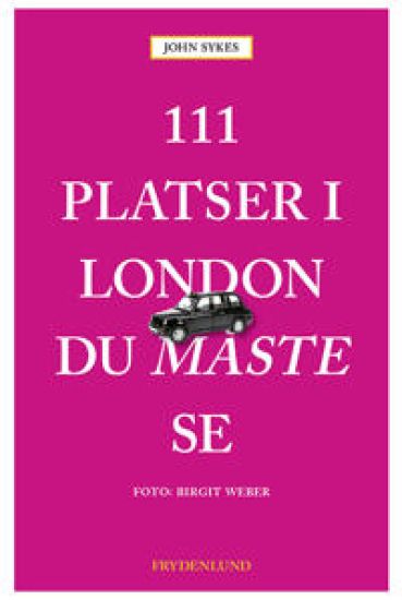 111 platser i London du måste se