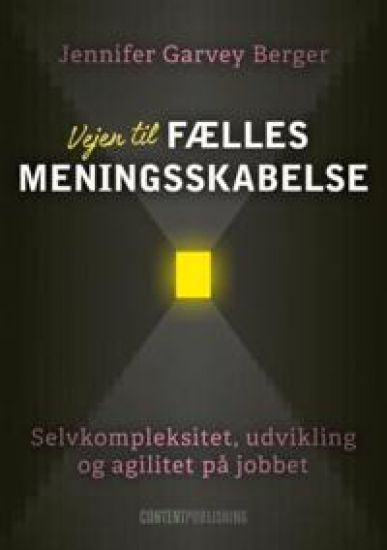 Vejen til fælles meningsskabelse – Jennifer Garvey Berger, kirjan kansikuva