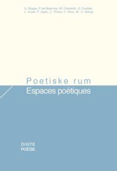 Poetiske rum / Espaces poétiques