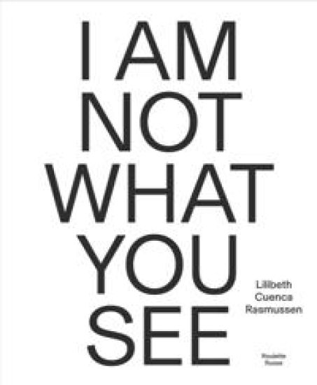 Lilibeth Cuenca Rasmussen – I AM NOT WHAT YOU SEE