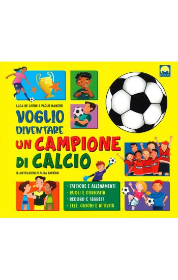 Voglio diventare un campione di calcio