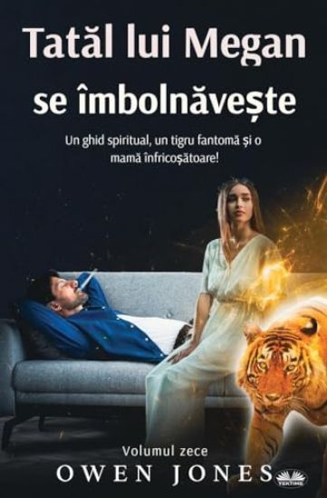 Tatal Lui Megan Se Îmbolnave?te - Un Ghid Spiritual, O Tigroaica Fantoma ?i O Mama Înspaimântatoare!