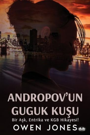 Andropov'Un Guguk Kusu - Bir Ask, Entrika Ve KGB Hikayesi!