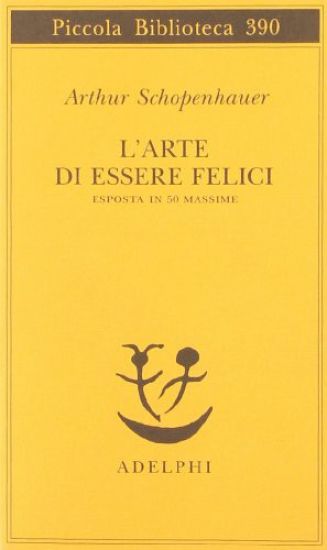 L' arte di essere felici esposta in 50 massime