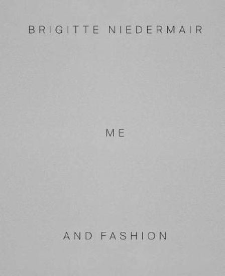 Brigitte Niedermair: Me and Fashion