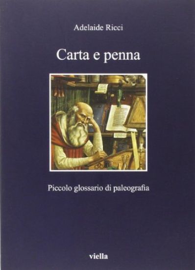 Carta E Penna: Piccolo Glossario Di Paleografia