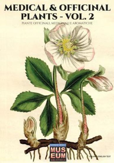 Medical & Officinal Plants - Vol. 2: Piante Officinali, Medicinali E Aromatiche