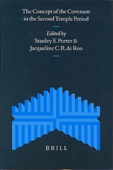 The Concept of the Covenant in the Second Temple Period