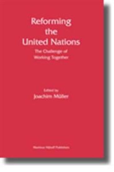 Reforming the United Nations: The Challenge of Working Together
