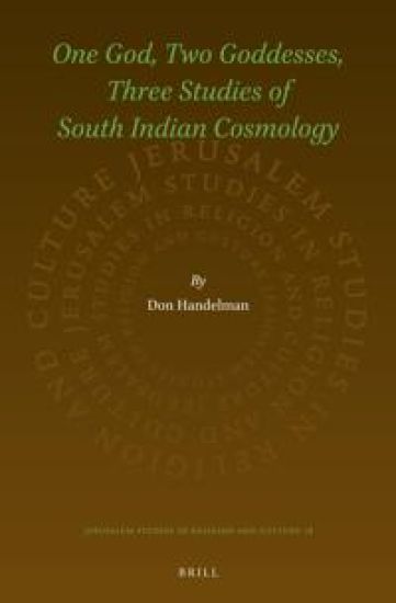 One God, Two Goddesses, Three Studies of South Indian Cosmology