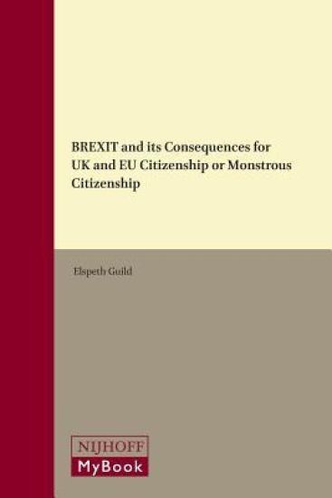 BREXIT and its Consequences for UK and EU Citizenship or Monstrous Citizenship