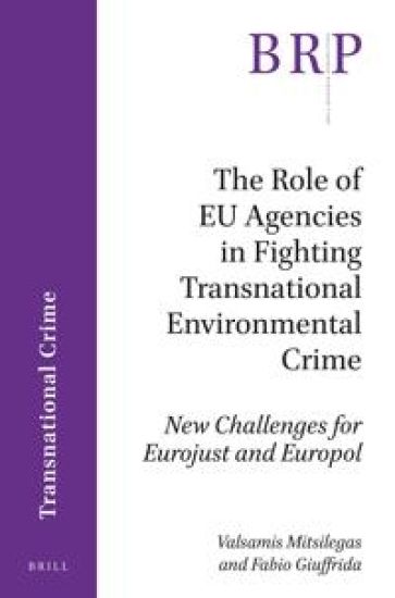 The Role of EU Agencies in Fighting Transnational Environmental Crime