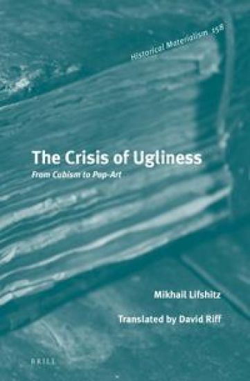 The Crisis of Ugliness: From Cubism to Pop-Art