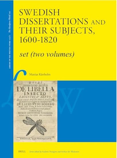 Swedish Dissertations and Their Subjects, 1600-1820 (Set - Two Volumes): An Annotated Catalogue