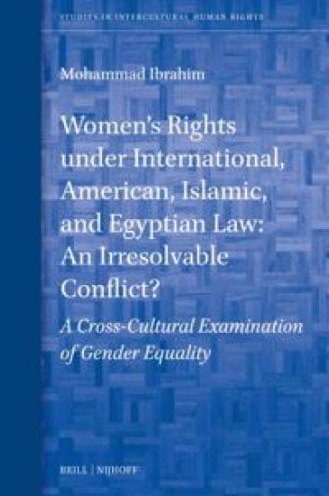 Women's Rights Under International, American, Islamic, and Egyptian Law: An Irresolvable Conflict?: A Cross-Cultural Examination of Gender Equality
