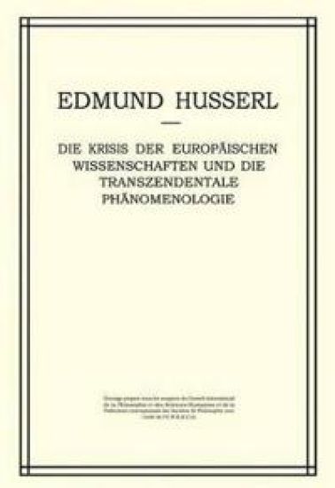 Die Krisis der Europäischen Wissenschaften und die Transzendentale Phänomenologie