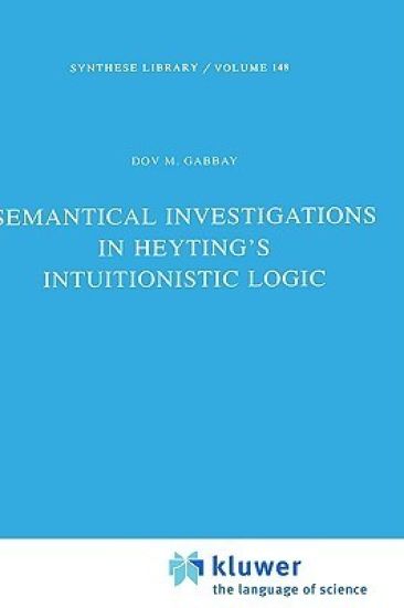 Semantical Investigations in Heyting's Intuitionistic Logic