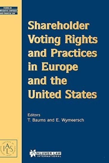 Shareholder Voting Rights and Practices in Europe and the United States
