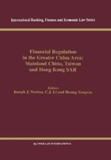 Financial Regulation in the Greater China Area: Mainland China, Taiwan and Hong Kong SAR