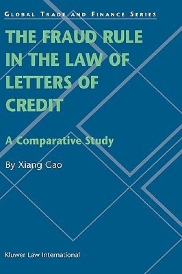 The Fraud Rule in the Law of Letters of Credit: A Comparative Study
