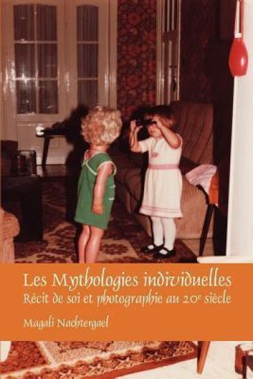 Les Mythologies individuelles