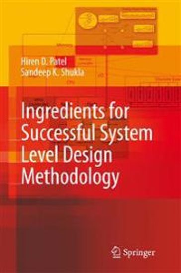 Ingredients for Successful System Level Design Methodology