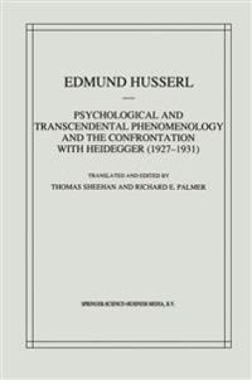 Psychological and Transcendental Phenomenology and the Confrontation with Heidegger (1927–1931)