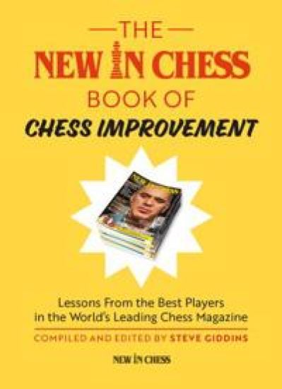 The New in Chess Book of Chess Improvement