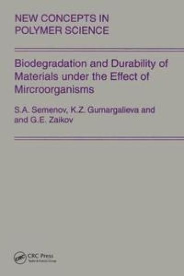 Biodegradation and Durability of Materials under the Effect of Microorganisms