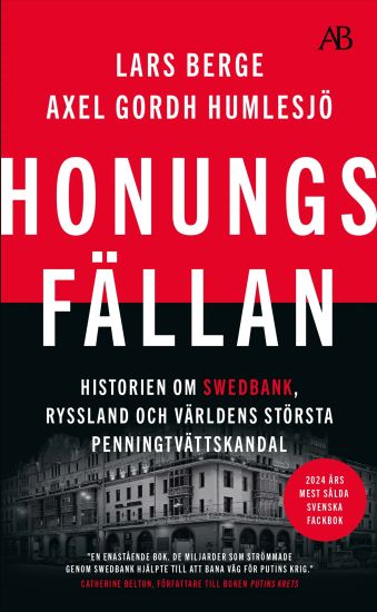 Honungsfällan : historien om Swedbank, Ryssland och världens största penningtvättskandal