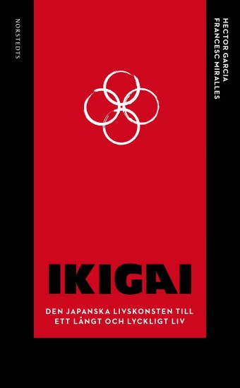 Ikigai : den japanska livskonsten till ett långt och lyckligt liv
