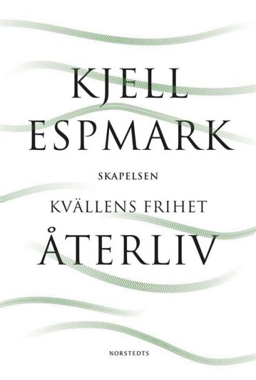 Återliv : med Skapelsen och Kvällens frihet