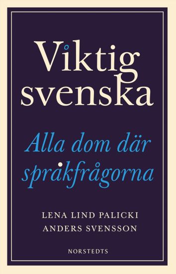 Viktig svenska : Alla dom där språkfrågorna