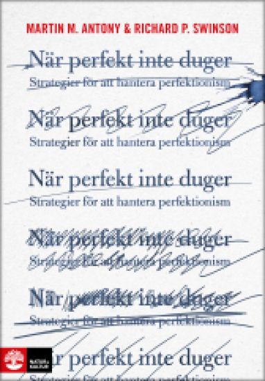 När perfekt inte duger : strategier för att hantera perfektionism