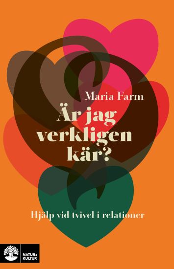 Är jag verkligen kär? : Hjälp vid tvivel i relationer