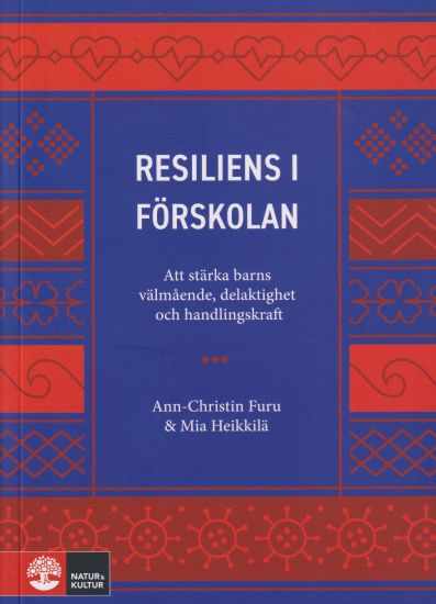 Resiliens i förskolan : att stärka barns välmående, delaktighet och handlingskraft