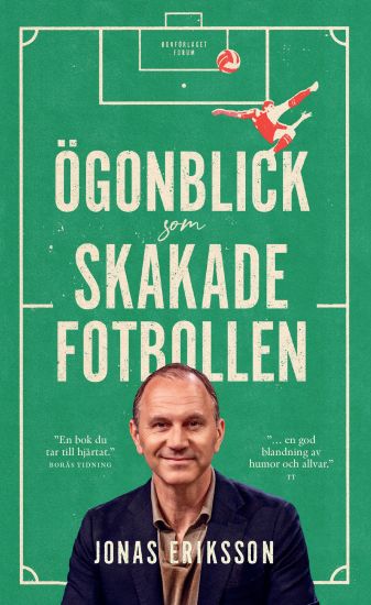 Ögonblick som skakade fotbollen