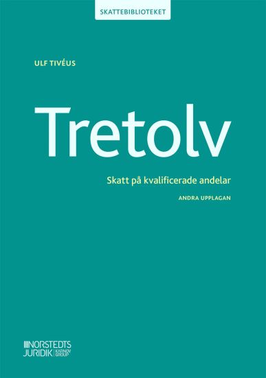 Tretolv : skatt på kvalificerade andelar