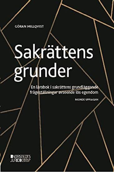Sakrättens grunder : en lärobok i sakrättens grundläggande frågeställningar avseende lös egendom