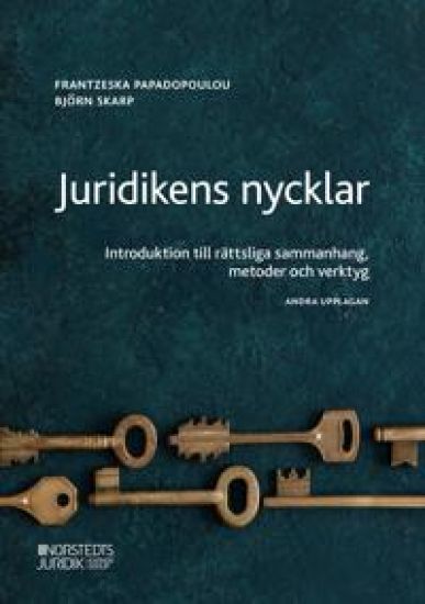 Juridikens nycklar : introduktion till rättsliga sammanhang, metoder och verktyg