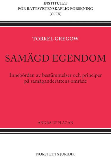 Samägd egendom : innebörden av bestämmelser och principer på samäganderättens område