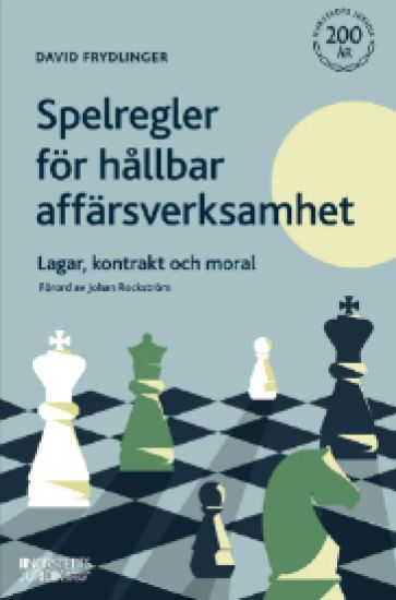 Spelregler för hållbar affärsverksamhet : lagar, kontrakt och moral